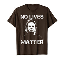 Ladda upp bild till gallerivisning, No Lives Matter Michael-Myers-Funny Halloween Movie Horror T-Shirt 565405
