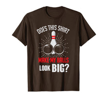 Ladda upp bild till gallerivisning, Funny Balls Look Big Bowling Bowler Humor T-Shirt-1504529
