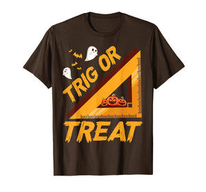 Funny Trig or Treat Halloween Costume Math Teacher Gifts T-Shirt 820910