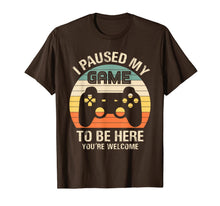 Ladda upp bild till gallerivisning, Funny shirts V-neck Tank top Hoodie sweatshirt usa uk au ca gifts for i paused my game to be here you're welcome for boy men youth T-Shirt 892212
