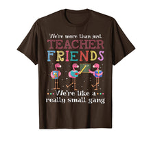 Ladda upp bild till gallerivisning, We're more than just teacher friends T-shirt T-Shirt 82418
