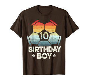 10 Year Old Soccer Player Gifts 10th Birthday Boy Tenth Bday T-Shirt 576766