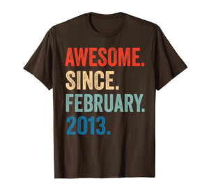 Awesome Since February 2013 T-Shirt 7 years old Gifts Shirt T-Shirt-264992