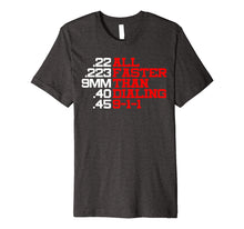 Ladda upp bild till gallerivisning, Funny shirts V-neck Tank top Hoodie sweatshirt usa uk au ca gifts for Bullets are faster than 911 Pro 2a T-Shirt 1255580
