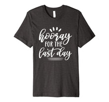 Ladda upp bild till gallerivisning, Last Day of School Shirt for Students Teachers Hooray Premium T-Shirt 66420

