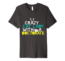 Ladda upp bild till gallerivisning, Funny shirts V-neck Tank top Hoodie sweatshirt usa uk au ca gifts for Crazy Cat Lady Doctorate Shirt Graduation Gift Phd EdD PsyD 2402480
