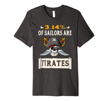 Ladda upp bild till gallerivisning, Funny shirts V-neck Tank top Hoodie sweatshirt usa uk au ca gifts for 3.14% Of Sailors Are Pirates Pi Day Pun Funny Math T-Shirt 3896336
