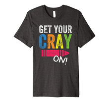 Ladda upp bild till gallerivisning, Get Your Cray On Kindergarten Cute Back To School Shirt Top 1176188
