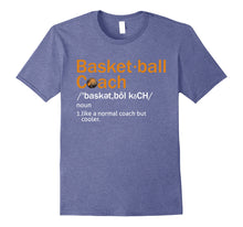 Ladda upp bild till gallerivisning, Funny shirts V-neck Tank top Hoodie sweatshirt usa uk au ca gifts for Basketball Coach TShirt Gift Funny Basketball Definition Tee 291760
