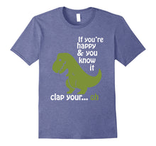 Ladda upp bild till gallerivisning, Funny shirts V-neck Tank top Hoodie sweatshirt usa uk au ca gifts for T rex If You're Happy &amp; You Know It Clap Your Hand T Shirt 1082574
