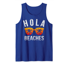 Ladda upp bild till gallerivisning, Hola Beaches Tank Top Funny Beach Vacation Shirt Summer Tank Top 37516
