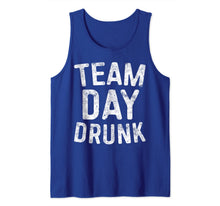 Ladda upp bild till gallerivisning, Team Day Drunk T-Shirt Drinking Gift Shirt Tank Top 357920
