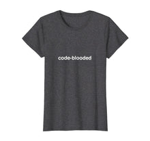 Ladda upp bild till gallerivisning, Funny shirts V-neck Tank top Hoodie sweatshirt usa uk au ca gifts for Code-blooded T-shirt 2276247
