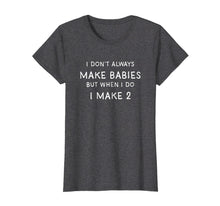Ladda upp bild till gallerivisning, Funny shirts V-neck Tank top Hoodie sweatshirt usa uk au ca gifts for I Dont Always Make Babies Shirt, Pregnancy Announcement 1477848
