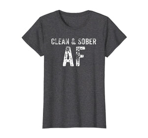 Funny shirts V-neck Tank top Hoodie sweatshirt usa uk au ca gifts for Clean & Sober AF T-Shirt - AA Gifts - Anonymous Clothes 1772256