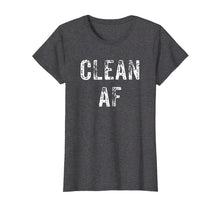 Ladda upp bild till gallerivisning, Funny shirts V-neck Tank top Hoodie sweatshirt usa uk au ca gifts for Clean AF T-Shirt - AA Gifts - NA Gifts, Anonymous Clothes 2172484
