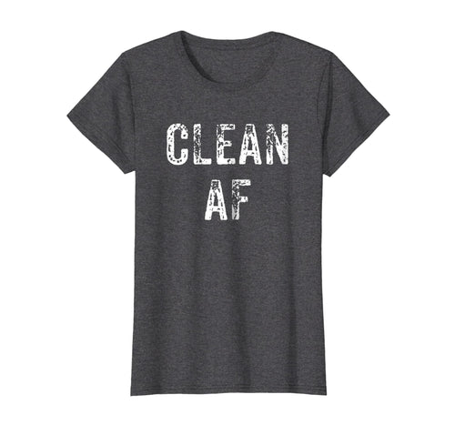 Funny shirts V-neck Tank top Hoodie sweatshirt usa uk au ca gifts for Clean AF T-Shirt - AA Gifts - NA Gifts, Anonymous Clothes 2172484