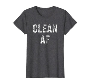 Funny shirts V-neck Tank top Hoodie sweatshirt usa uk au ca gifts for Clean AF T-Shirt - AA Gifts - NA Gifts, Anonymous Clothes 2172484