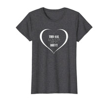 Ladda upp bild till gallerivisning, Funny shirts V-neck Tank top Hoodie sweatshirt usa uk au ca gifts for This Gal Loves Her BRETT T-Shirt Cute BRETT Shirt 2270421
