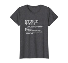 Ladda upp bild till gallerivisning, Funny shirts V-neck Tank top Hoodie sweatshirt usa uk au ca gifts for Stupid Tree Disc Golf T-Shirt Definition Funny Shirt Gift 1644529
