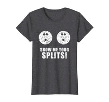 Ladda upp bild till gallerivisning, Funny shirts V-neck Tank top Hoodie sweatshirt usa uk au ca gifts for Funny Show Me Your Splits Lucky Bowling T Shirt 2457344
