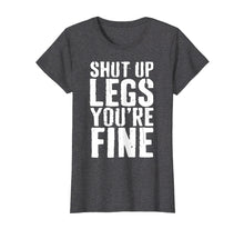 Ladda upp bild till gallerivisning, Funny shirts V-neck Tank top Hoodie sweatshirt usa uk au ca gifts for Shut Up Legs You're Fine T-Shirt Cardio Runner Gift Shirt 2739409

