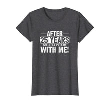 Ladda upp bild till gallerivisning, Funny shirts V-neck Tank top Hoodie sweatshirt usa uk au ca gifts for 25th Anniversary T-Shirt 25 Years Marriage Husband Gift 4145759
