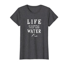 Ladda upp bild till gallerivisning, Funny shirts V-neck Tank top Hoodie sweatshirt usa uk au ca gifts for Life is simple just add water sailing tshirt, funny Nautical 2761482
