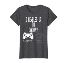Ladda upp bild till gallerivisning, Funny shirts V-neck Tank top Hoodie sweatshirt usa uk au ca gifts for I leveled Up to Daddy!, New parent Gamer T-Shirt. 514409
