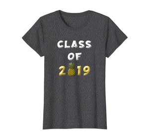 Funny shirts V-neck Tank top Hoodie sweatshirt usa uk au ca gifts for Class of 2019 Pineapple Shirt High School Senior Grad Gifts 3100082