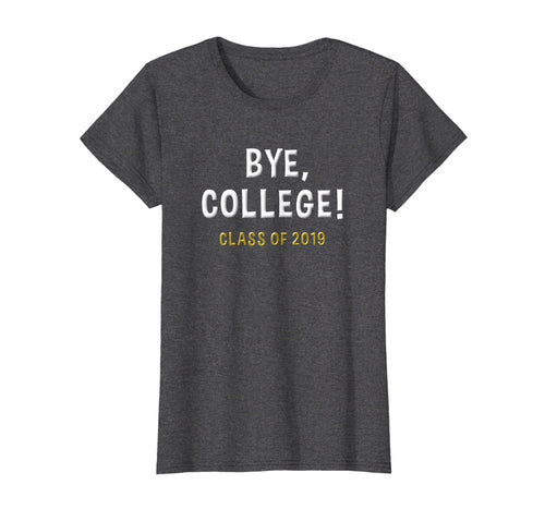 Funny shirts V-neck Tank top Hoodie sweatshirt usa uk au ca gifts for 2019 College Graduation Gifts Funny College Graduate Shirt 377576