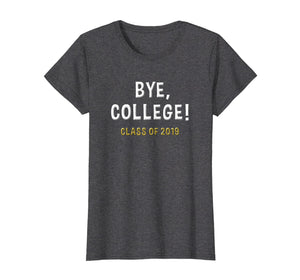 Funny shirts V-neck Tank top Hoodie sweatshirt usa uk au ca gifts for 2019 College Graduation Gifts Funny College Graduate Shirt 377576
