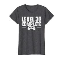 Ladda upp bild till gallerivisning, Funny shirts V-neck Tank top Hoodie sweatshirt usa uk au ca gifts for Level 30 Complete - Gamer 30th Birthday Gift T-Shirt 2276127
