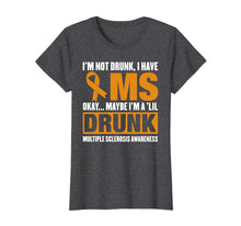Ladda upp bild till gallerivisning, Funny shirts V-neck Tank top Hoodie sweatshirt usa uk au ca gifts for I'm Not Drunk I Have MS Multiple Sclerosis Awareness TShirt 806601
