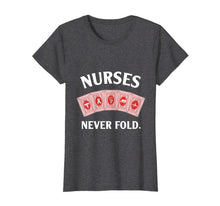 Ladda upp bild till gallerivisning, Funny shirts V-neck Tank top Hoodie sweatshirt usa uk au ca gifts for Nurses Never Fold Playing Cards Nurse Strong T-Shirt 1276543

