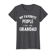 Ladda upp bild till gallerivisning, Funny shirts V-neck Tank top Hoodie sweatshirt usa uk au ca gifts for My Favorite People Call Me Grandad Shirt 2360581
