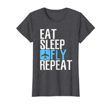 Ladda upp bild till gallerivisning, Eat Sleep Fly Repeat T-Shirt Funny Aviation Pilot Gifts
