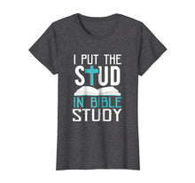 Ladda upp bild till gallerivisning, Funny shirts V-neck Tank top Hoodie sweatshirt usa uk au ca gifts for I Put The Stud In Bible Study Cool God Love T-Shirt 2539235

