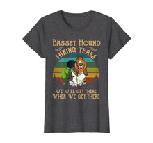 Ladda upp bild till gallerivisning, Funny shirts V-neck Tank top Hoodie sweatshirt usa uk au ca gifts for Basset Hound Hiking Team We Will Get There Vintage T-shirt 498861
