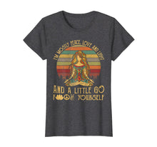 Ladda upp bild till gallerivisning, I'm Mostly Peace Love And Light And A Little Go Yoga T-Shirt 222372

