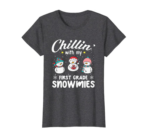 Chillin' With My First Grade Snowmies Teacher Xmas Gifts T-Shirt 105125