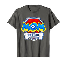 Ladda upp bild till gallerivisning, Mom Patrol Shirt | Dog Funny Gift Birthday Party T-Shirt 116211

