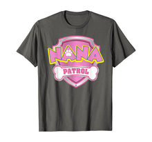 Ladda upp bild till gallerivisning, Funny Nana Patrol T-Shirt - Dog Mom Gifts T-Shirt 617092
