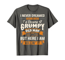 Ladda upp bild till gallerivisning, Funny shirts V-neck Tank top Hoodie sweatshirt usa uk au ca gifts for Mens I Never Dreamed That I'd Become A Grumpy Old Man T-Shirt 477808
