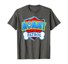 Ladda upp bild till gallerivisning, Funny Mommy Patrol - Dog Mom, Dad For Men Women T-Shirt 218125
