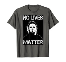 Ladda upp bild till gallerivisning, No Lives Matter Michael-Myers-Funny Halloween Movie Horror T-Shirt 201831
