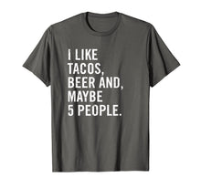 Ladda upp bild till gallerivisning, I Like Tacos, Beer, and 5 People Funny Beer Gift Shirt T-Shirt 321648
