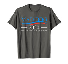 Ladda upp bild till gallerivisning, Mad Dog 2020 - James Mattis for President t-shirt 231038
