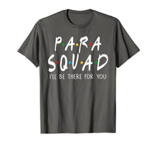 Ladda upp bild till gallerivisning, Para Squad I'll Be There For You TShirt Funny Teacher Gift 80101
