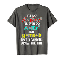 Ladda upp bild till gallerivisning, I'll Do A2 + B2 = C2 That's Where I Draw The Line Funny Math T-Shirt 186282
